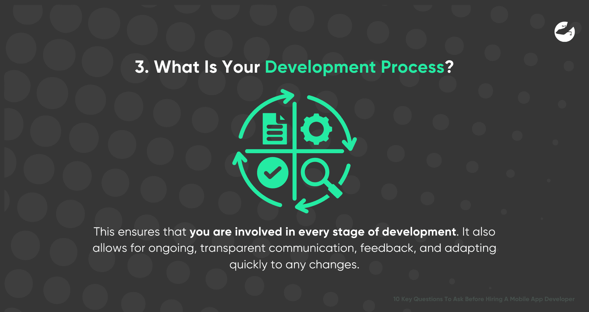 10 Key Questions To Ask Before Hiring A Mobile App Developer What Is Your Development Process?