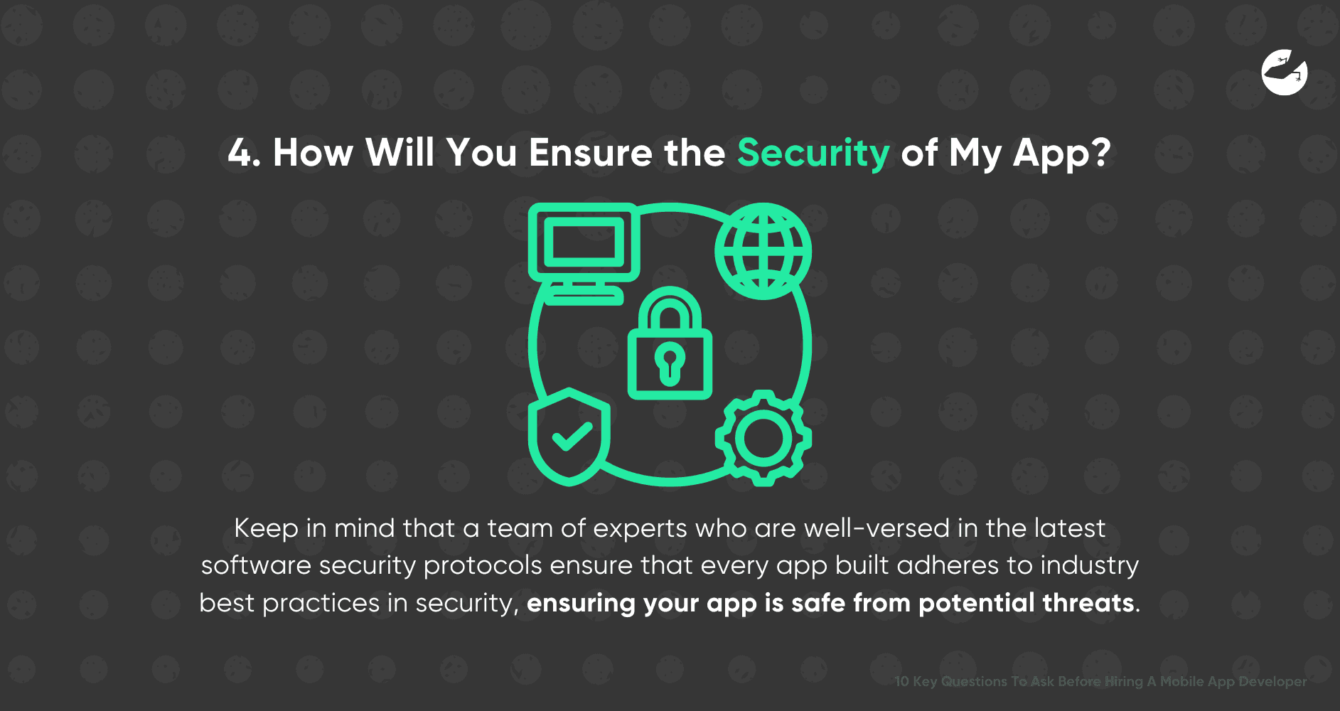10 Key Questions To Ask Before Hiring A Mobile App Developer How Will You Ensure the Security of My App?