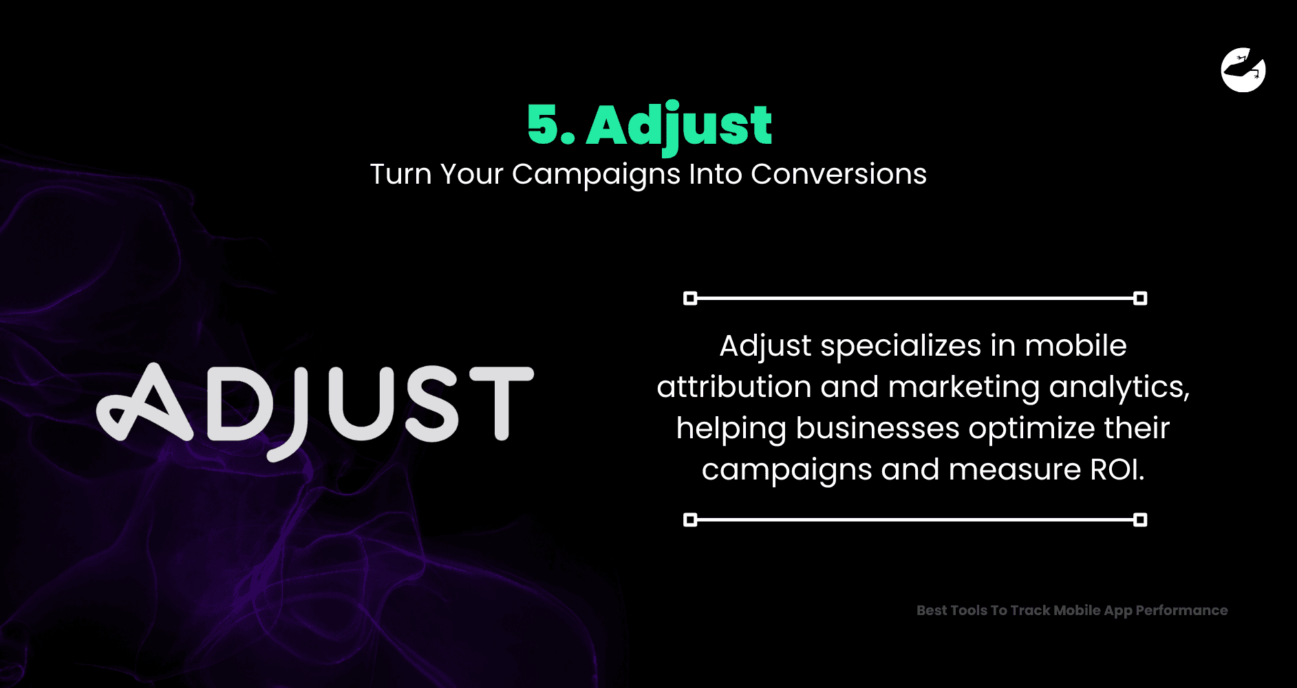 Adjust, Turn Your Campaigns into conversions 6 Best Tools to Track Mobile App Performance