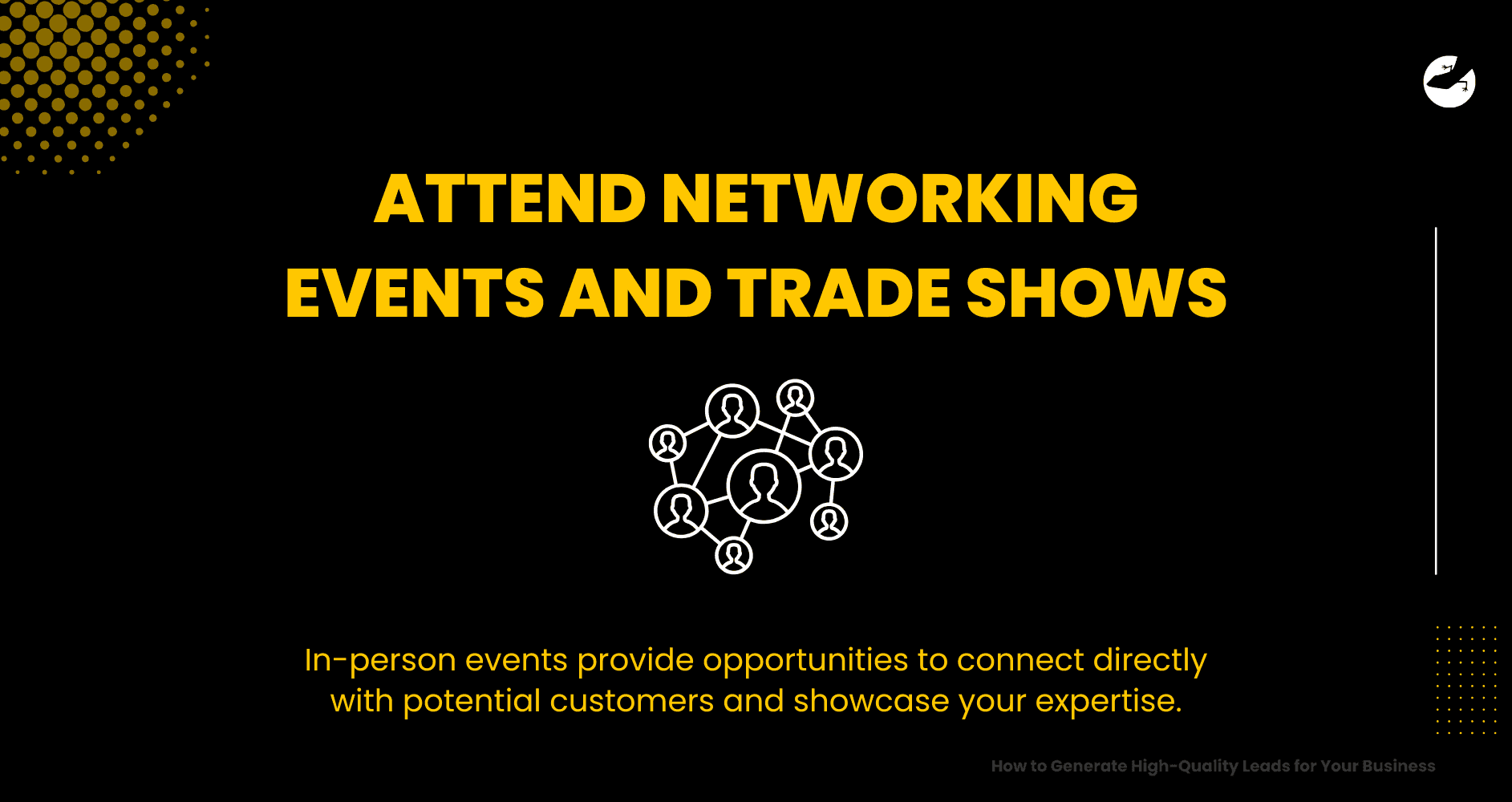 Attend Networking Events and Trade Shows How to Generate High-Quality Leads for Your Business