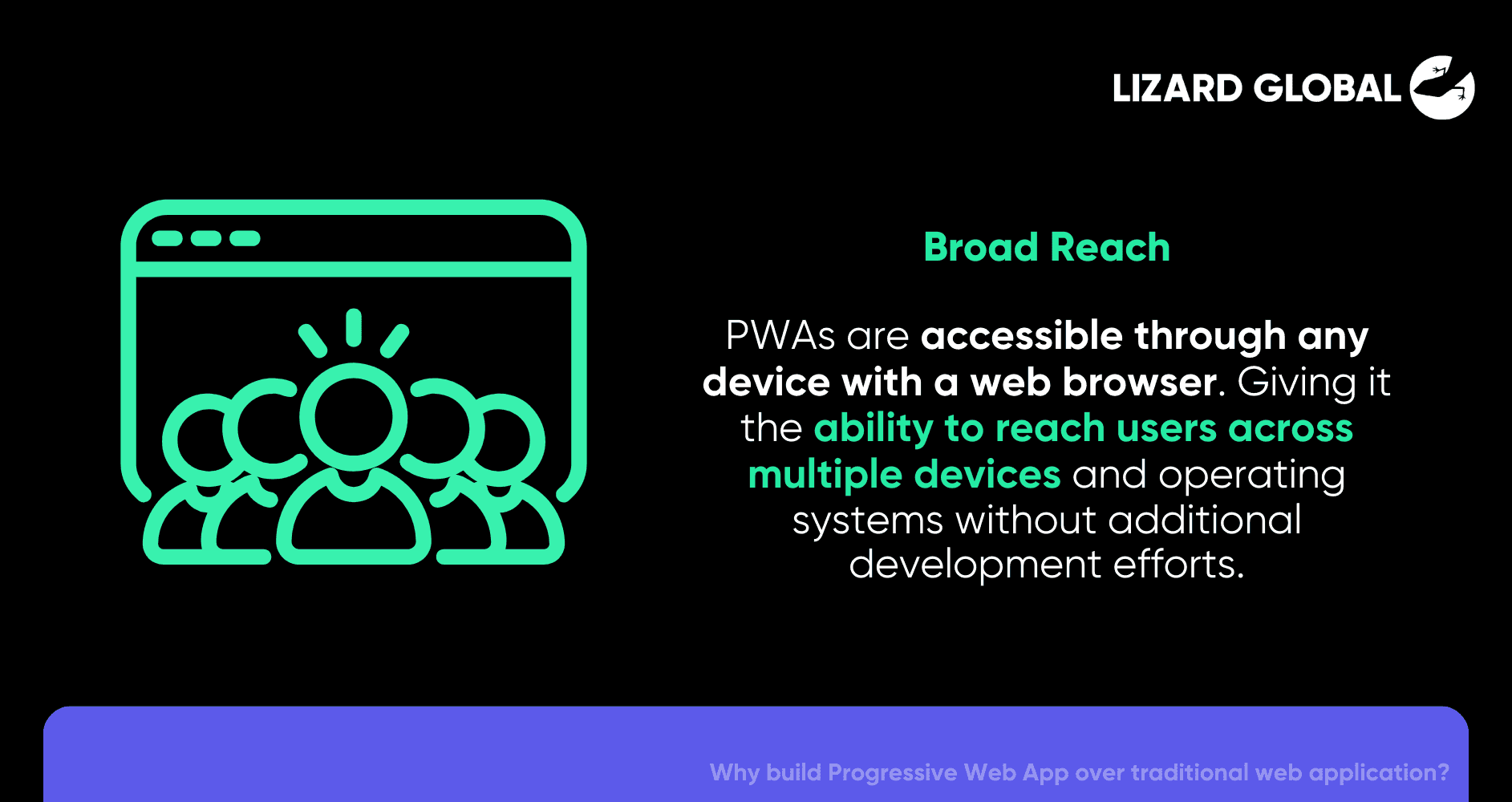 Broad Reach Why build Progressive Web App over traditional web application