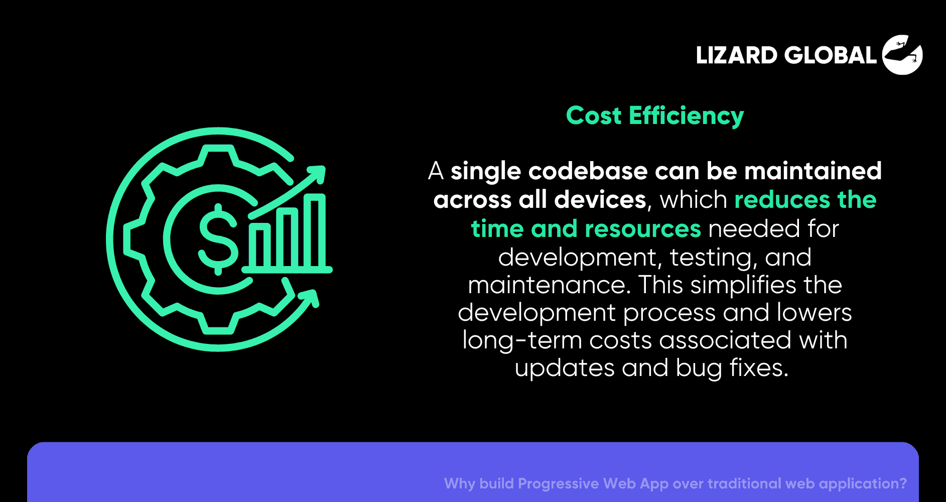 Cost Efficiency Why build Progressive Web App over traditional web application