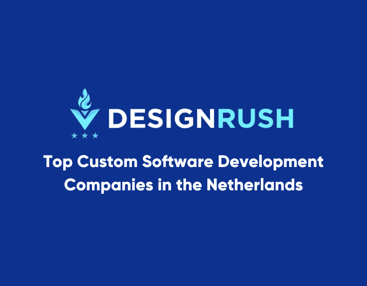 DesignRush Top Custom Software Development Companies in the Netherlands Lizard Global