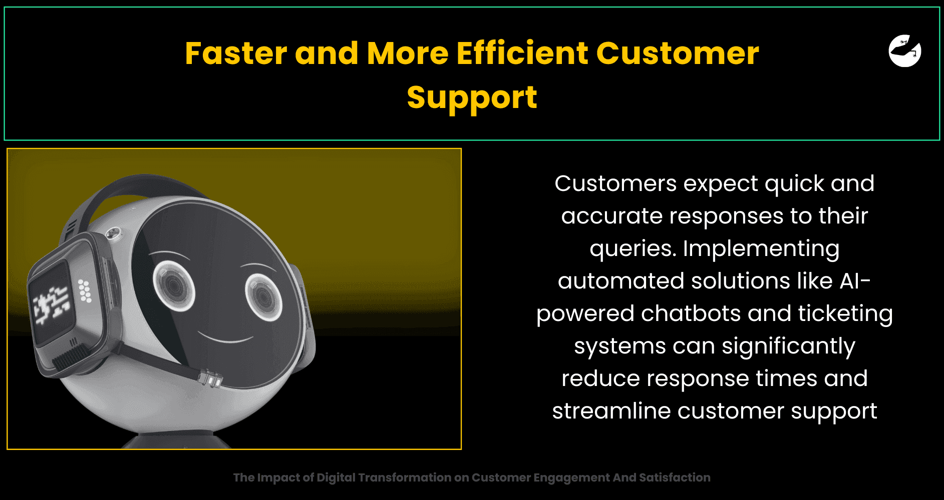 Faster and More Efficient Customer Support The Impact of Digital Transformation on Customer Engagement And Satisfaction