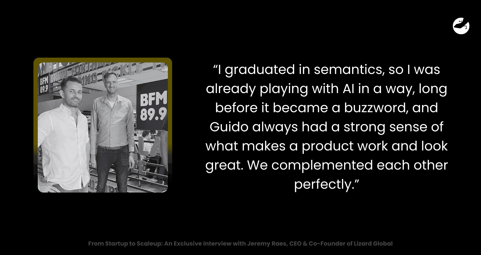 From Classroom Seats to a Global Tech Vision From Startup to Scaleup - An Exclusive Interview with Jeremy Raes, CEO & Co-Founder of Lizard Global