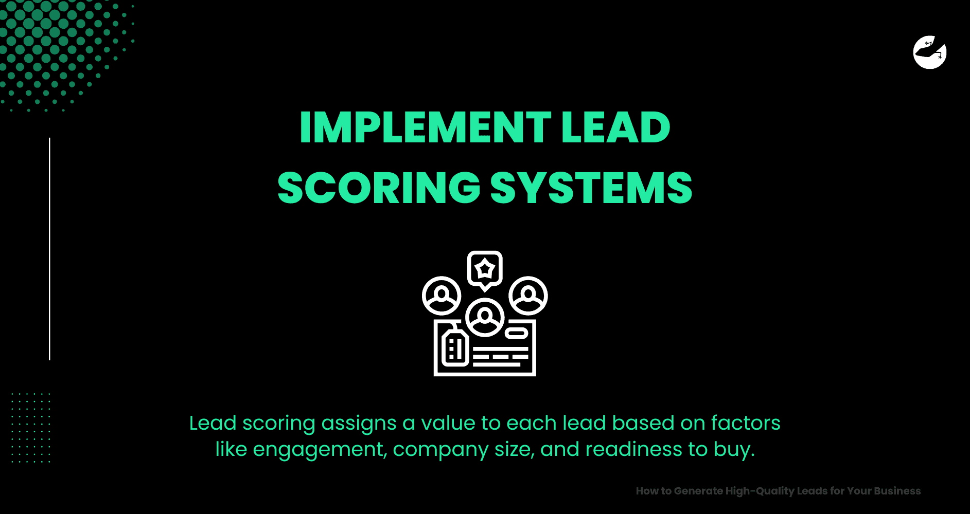Implement Lead Scoring Systems How to Generate High-Quality Leads for Your Business