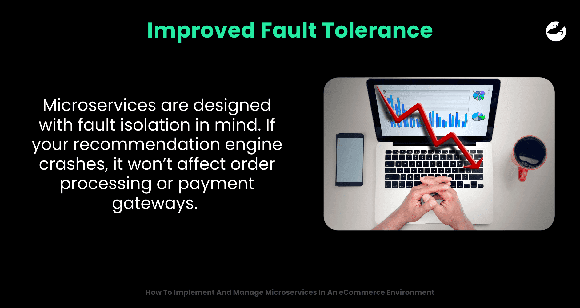 Improved Fault Tolerance How To Implement And Manage Microservices In An eCommerce Environment