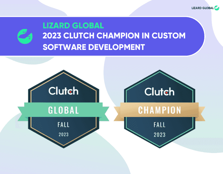 Lizard Global 2023 Clutch Champion in Custom Software Development