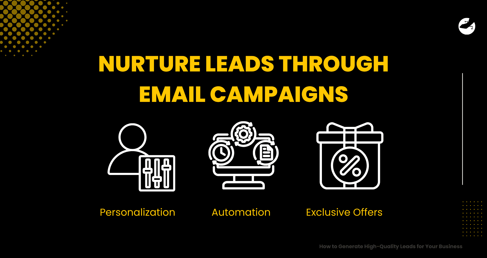 Nurture Leads Through Email Campaigns How to Generate High-Quality Leads for Your Business