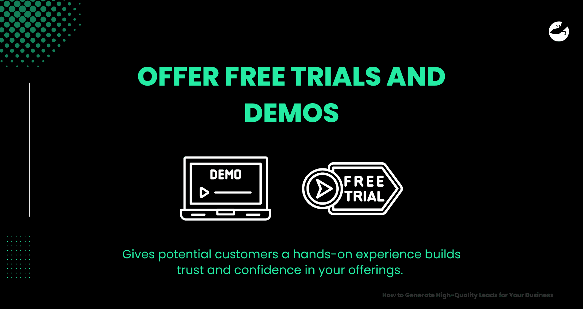 Offer Free Trials and Demos How to Generate High-Quality Leads for Your Business