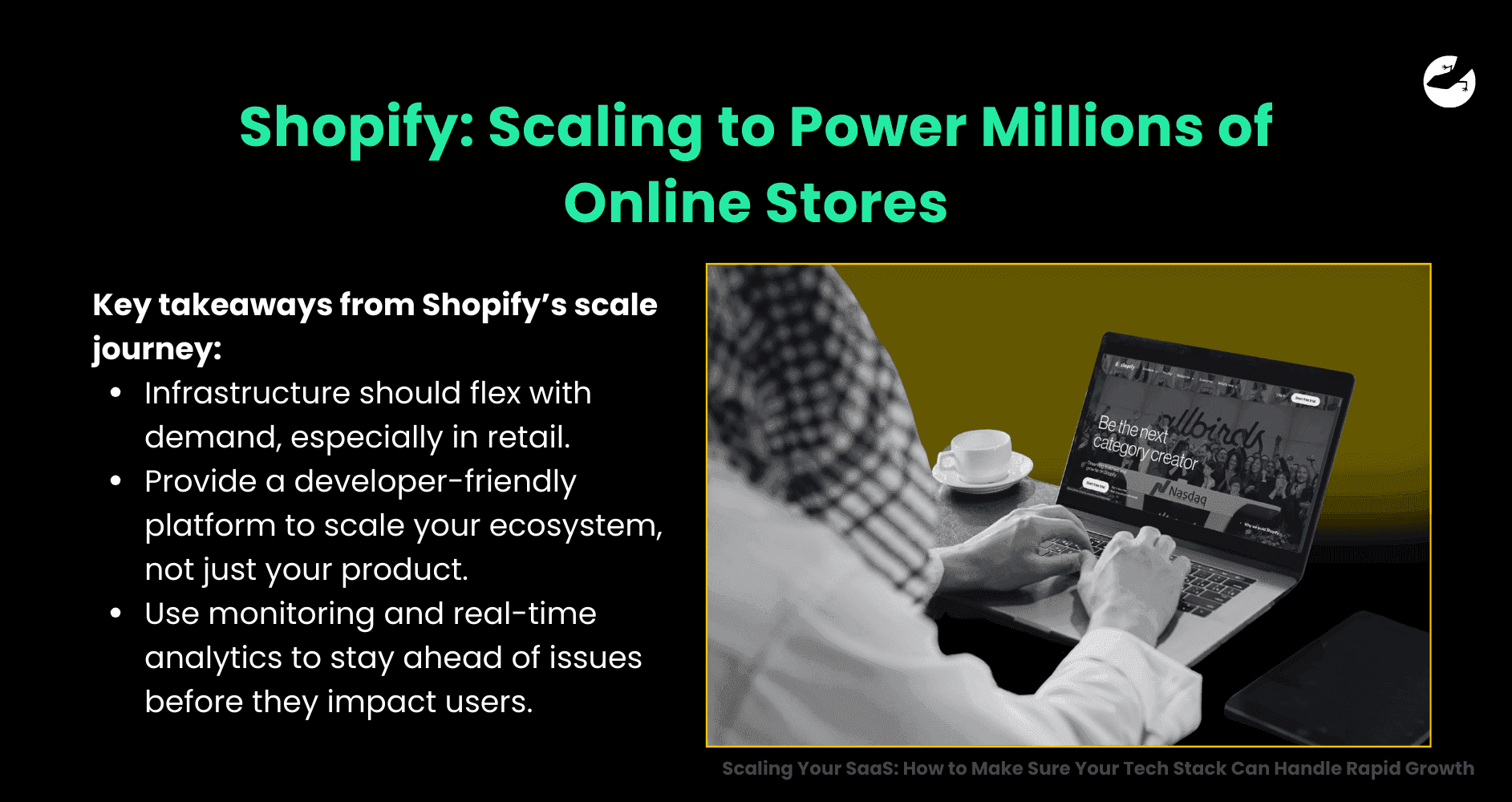 Shopify_ Scaling to Power Millions of Online Stores Scaling Your SaaS How to Make Sure Your Tech Stack Can Handle Rapid Growth
