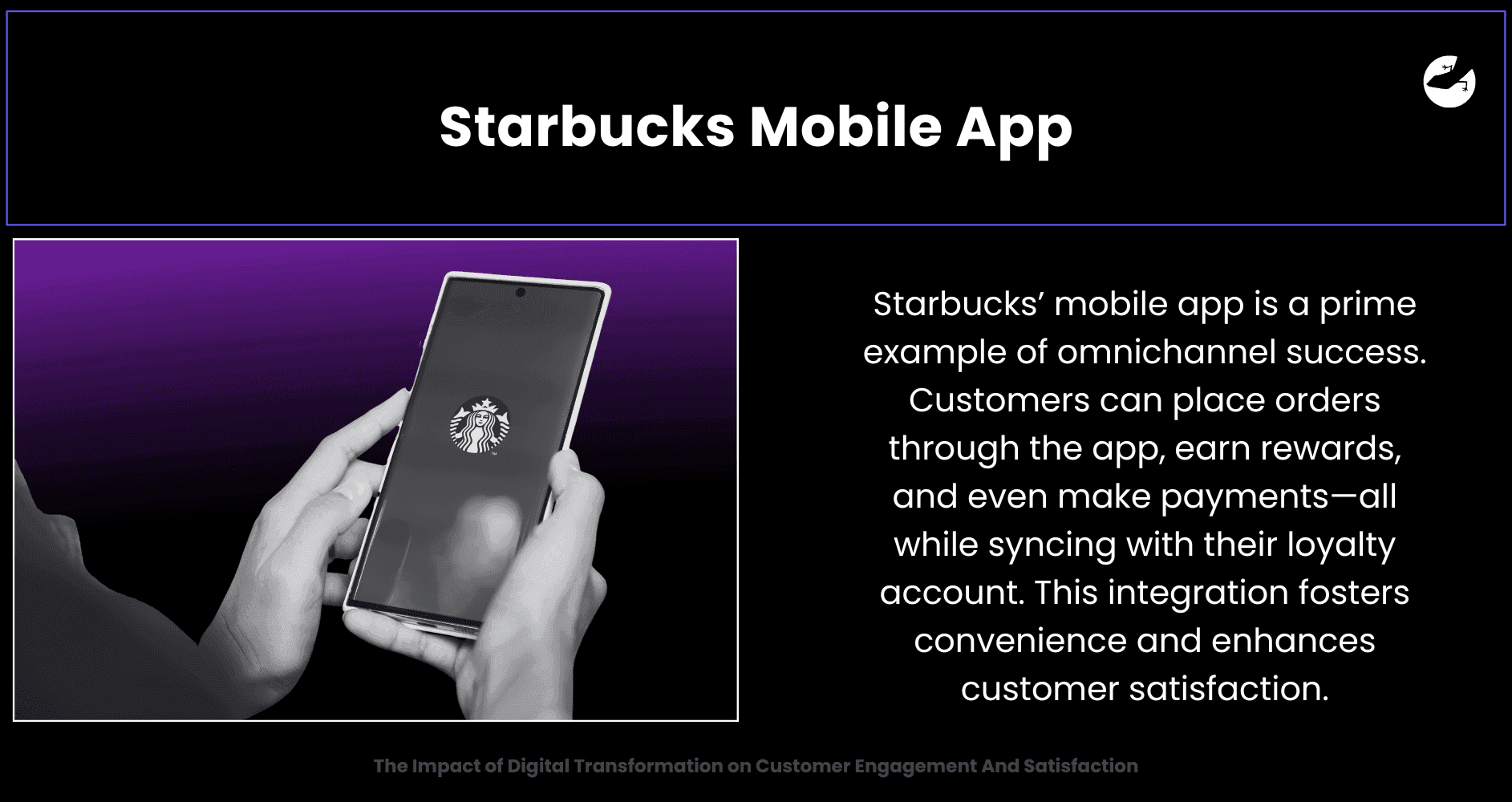 Starbucks Mobile App Omnichannel Engagement The Impact of Digital Transformation on Customer Engagement And Satisfaction