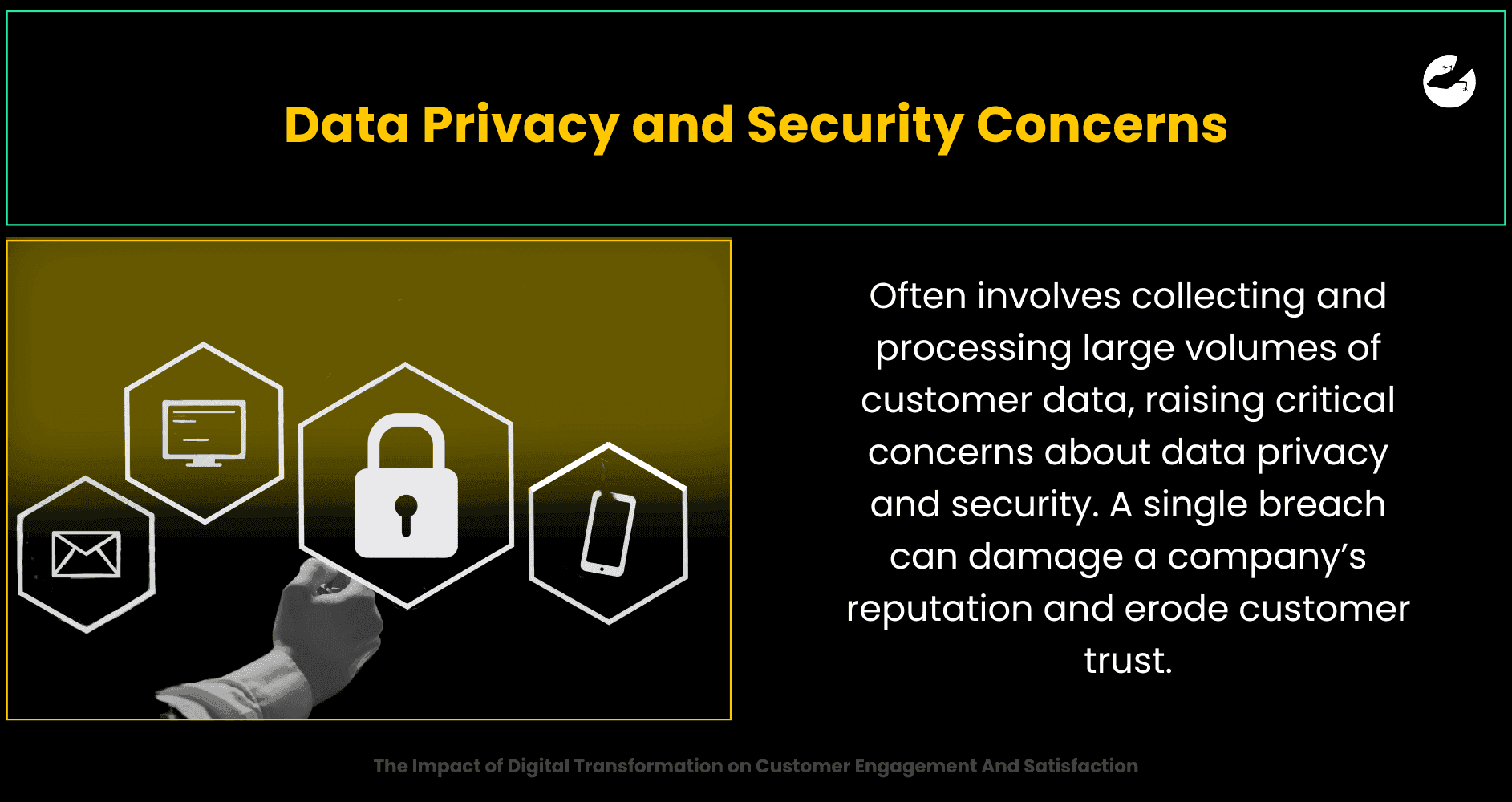 Data Privacy and Security Concerns The Impact of Digital Transformation on Customer Engagement And Satisfaction