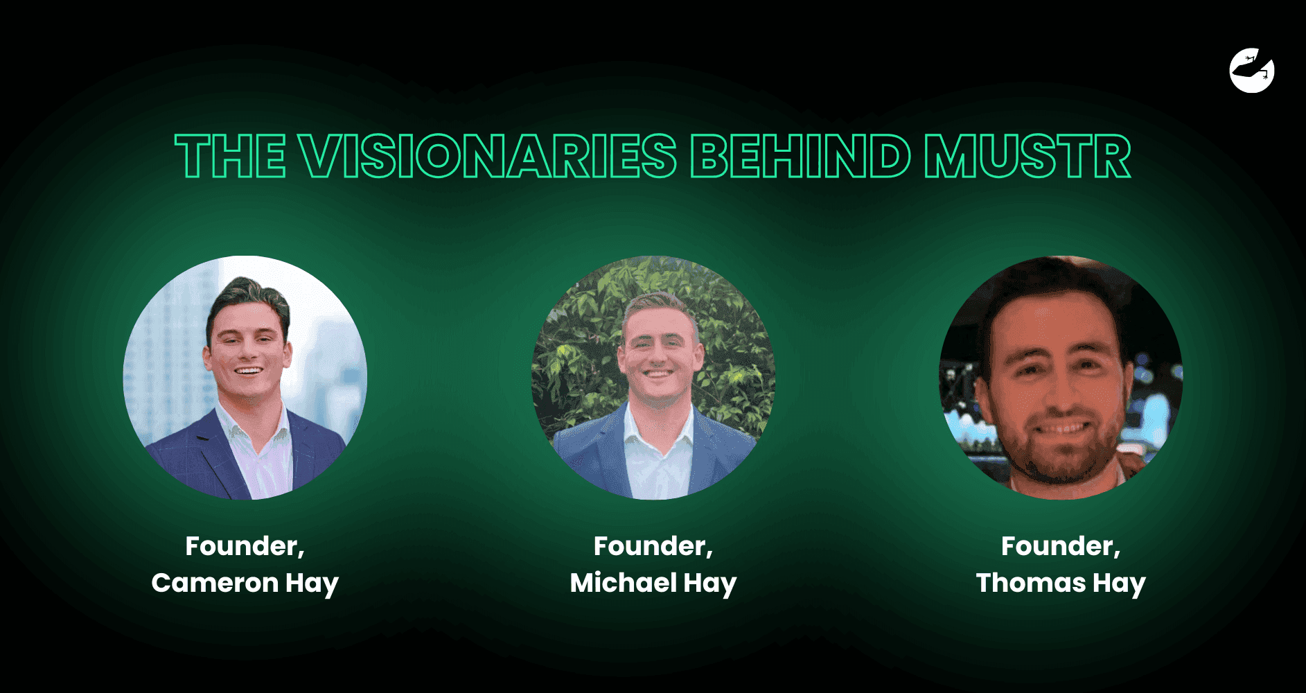The Visionaries Behind MUSTR