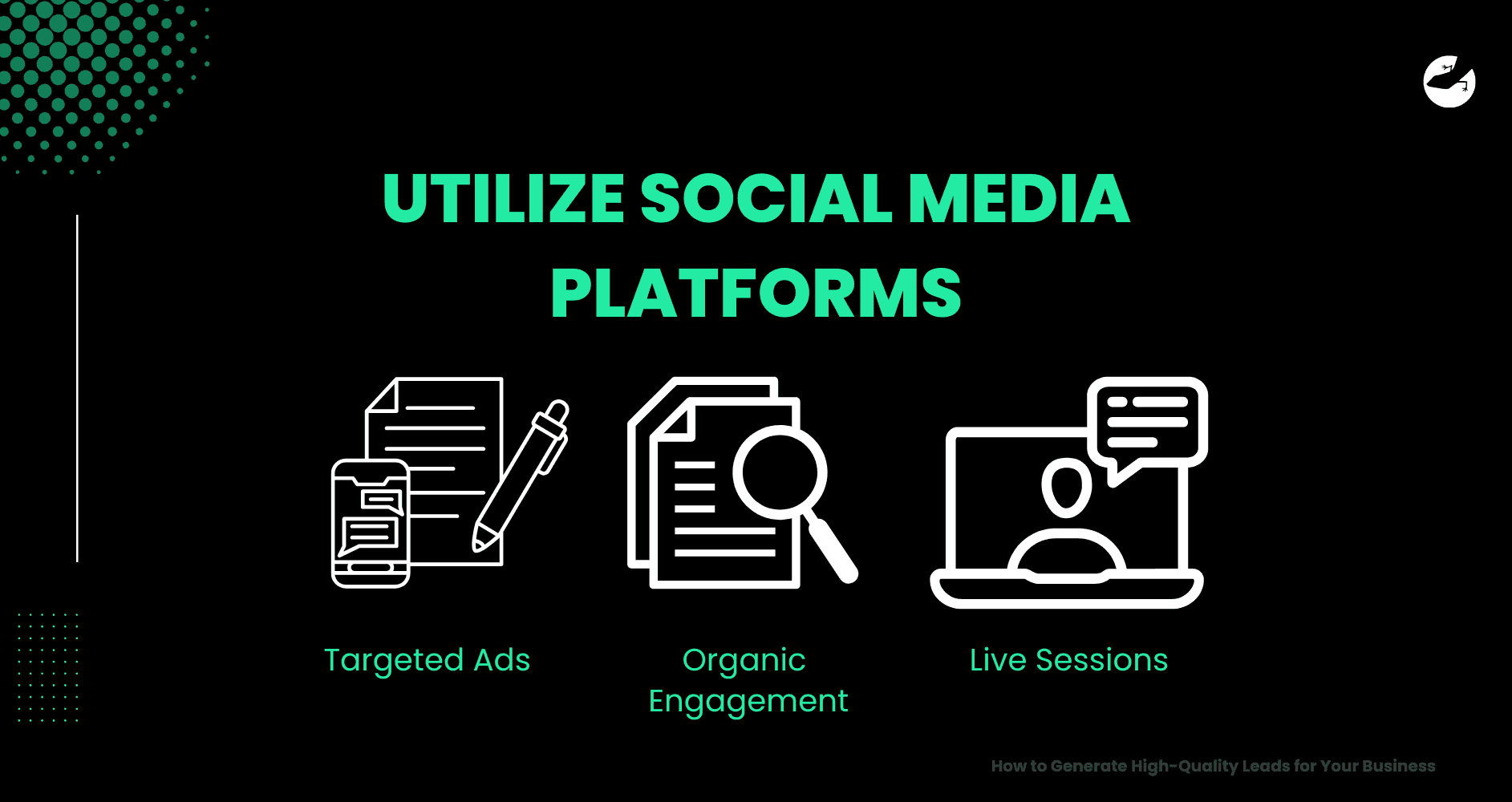 Utilize Social Media Platforms How to Generate High-Quality Leads for Your Business