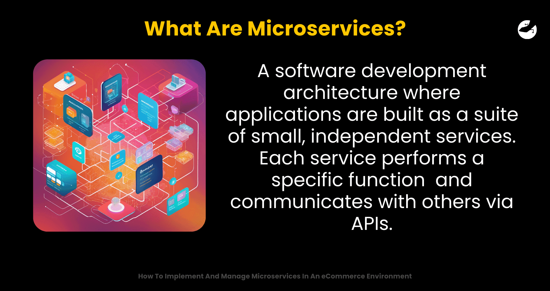 What Are Microservices_ How To Implement And Manage Microservices In An eCommerce Environment