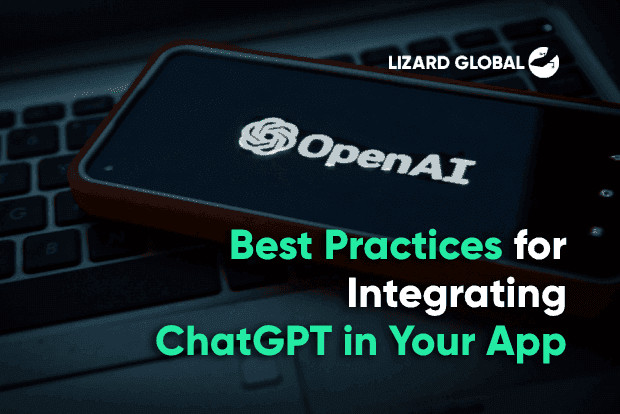 Best Practices for Integrating ChatGPT in Your App