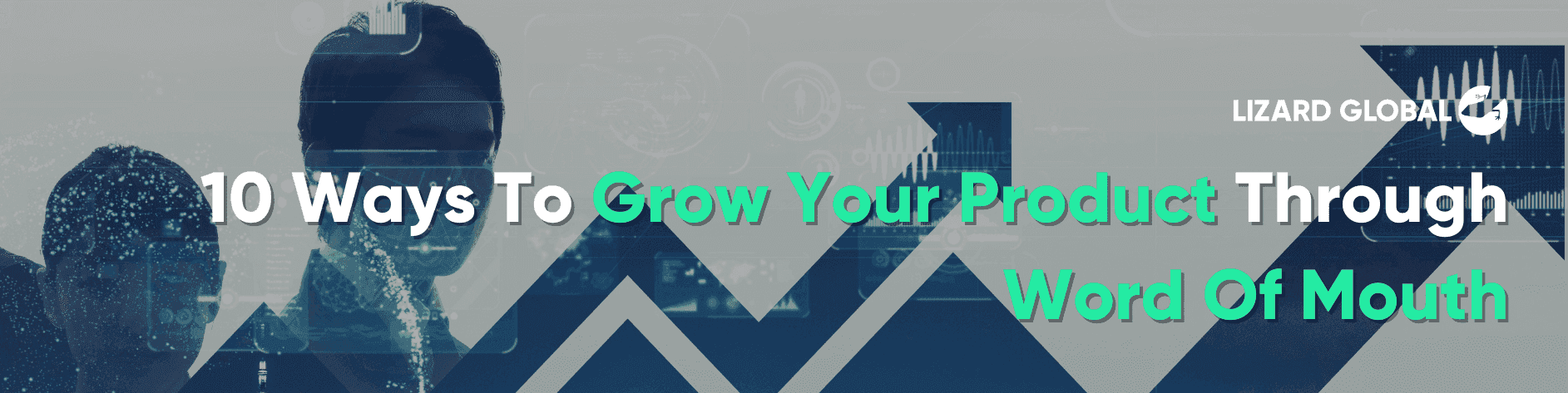 10 Ways To Grow Your Product Through Word Of Mouth