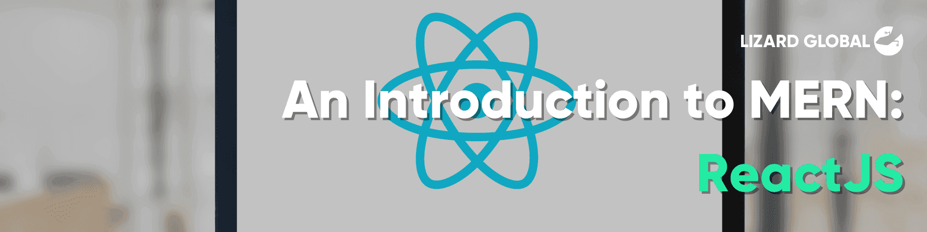 An Introduction to MERN: ReactJS