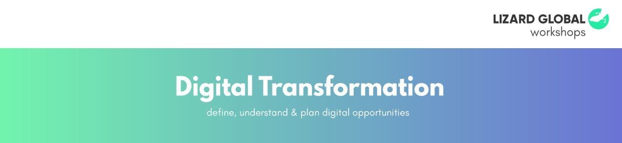 Lizard Global`s Workshops: Digital Transformation