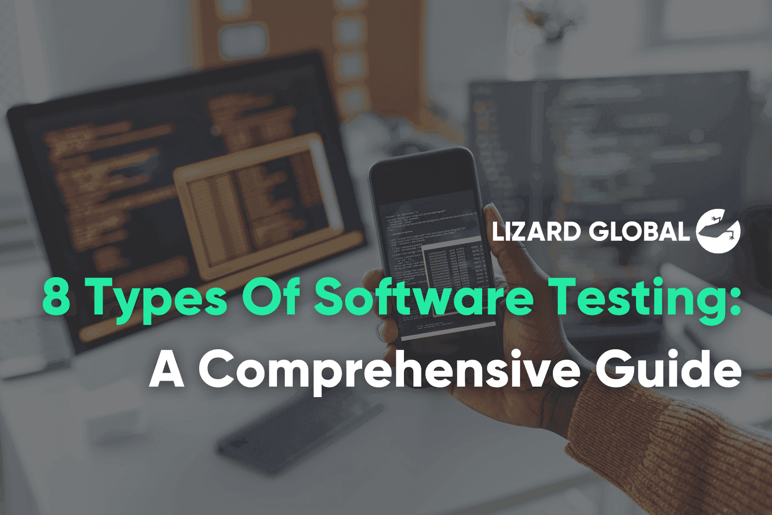 8 Types Of Software Testing: A Comprehensive Guide