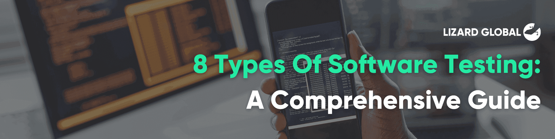 8 Types Of Software Testing: A Comprehensive Guide
