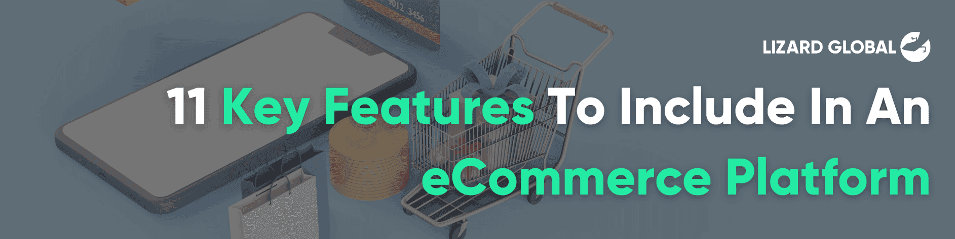 11 Key Features To Include In An eCommerce Platform