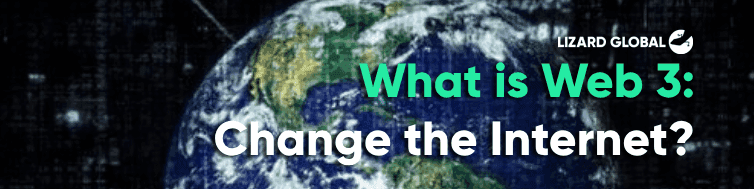 What is Web 3 and How Will it Change the Internet as We Know it?