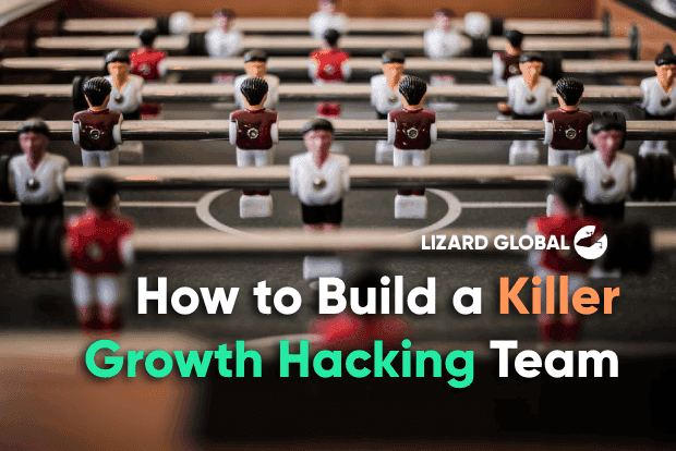 How to Build a Killer Growth Hacking Team
