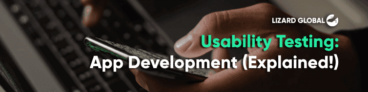Usability testen in app development uitgelegd (en de voordelen!)