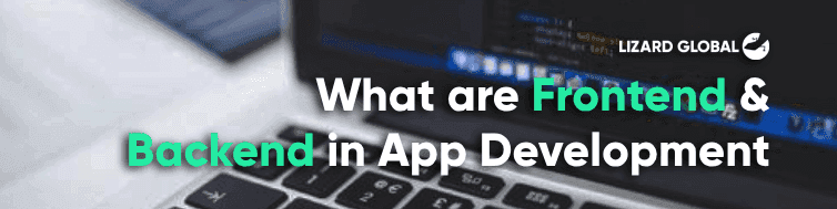Wat zijn frontend en backend bij app development?