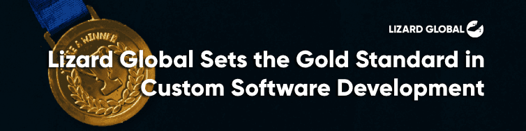 Lizard Global Sets the Gold Standard in Custom Software Development