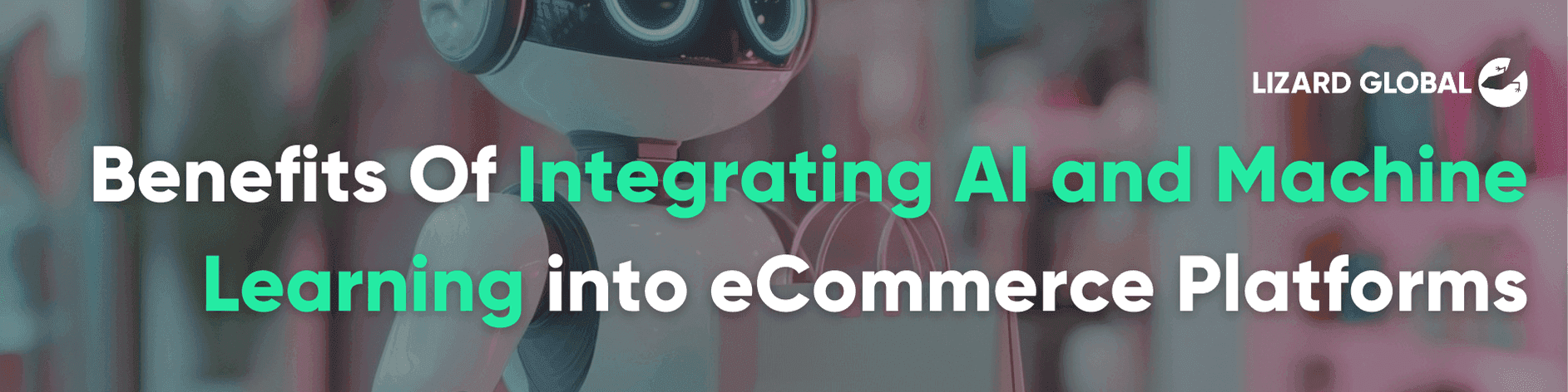Integrating AI and Machine Learning into eCommerce Platforms