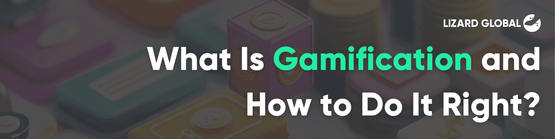 What Is Gamification and How to Do It Right