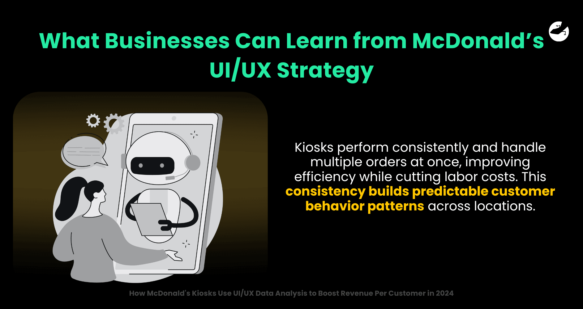 What Businesses Can Learn from McDonald's UI/UX Strategy How McDonald's Kiosks Use UI_UX Data Analysis to Boost Revenue Per Customer in 2024.png
