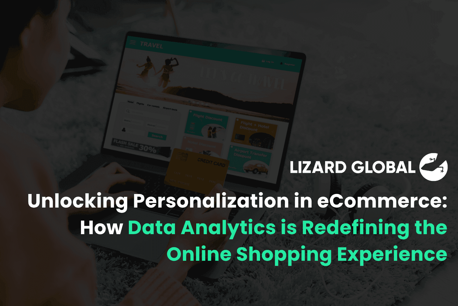 Want higher conversions and happier customers? Discover how personalized shopping with data analytics is transforming the eCommerce industry — and how Lizard Global can help.