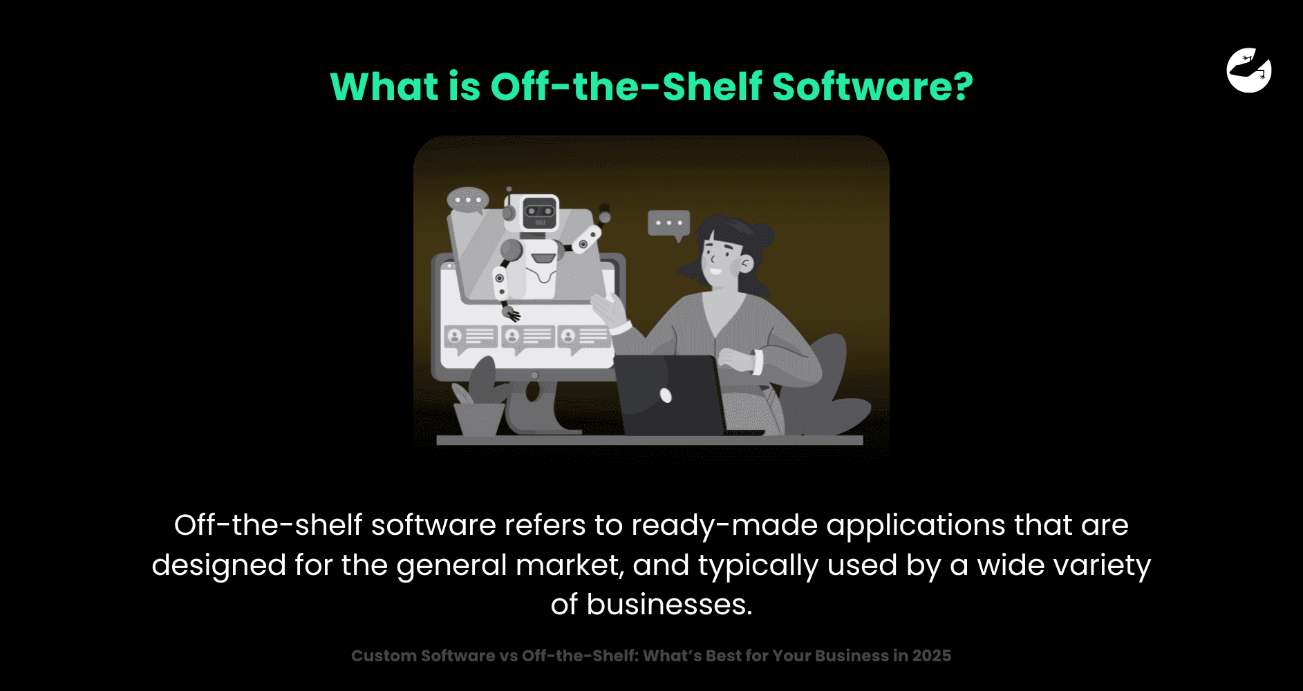 What is Off-the-Shelf Software_ Custom Software vs Off-the-Shelf_ What’s Best for Your Business in 2025