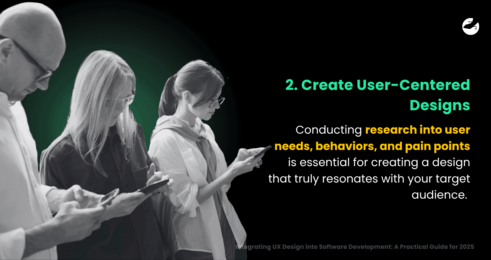 2. Create User-Centered Designs Integrating UX Design into Software Development A Practical Guide for 2025.png