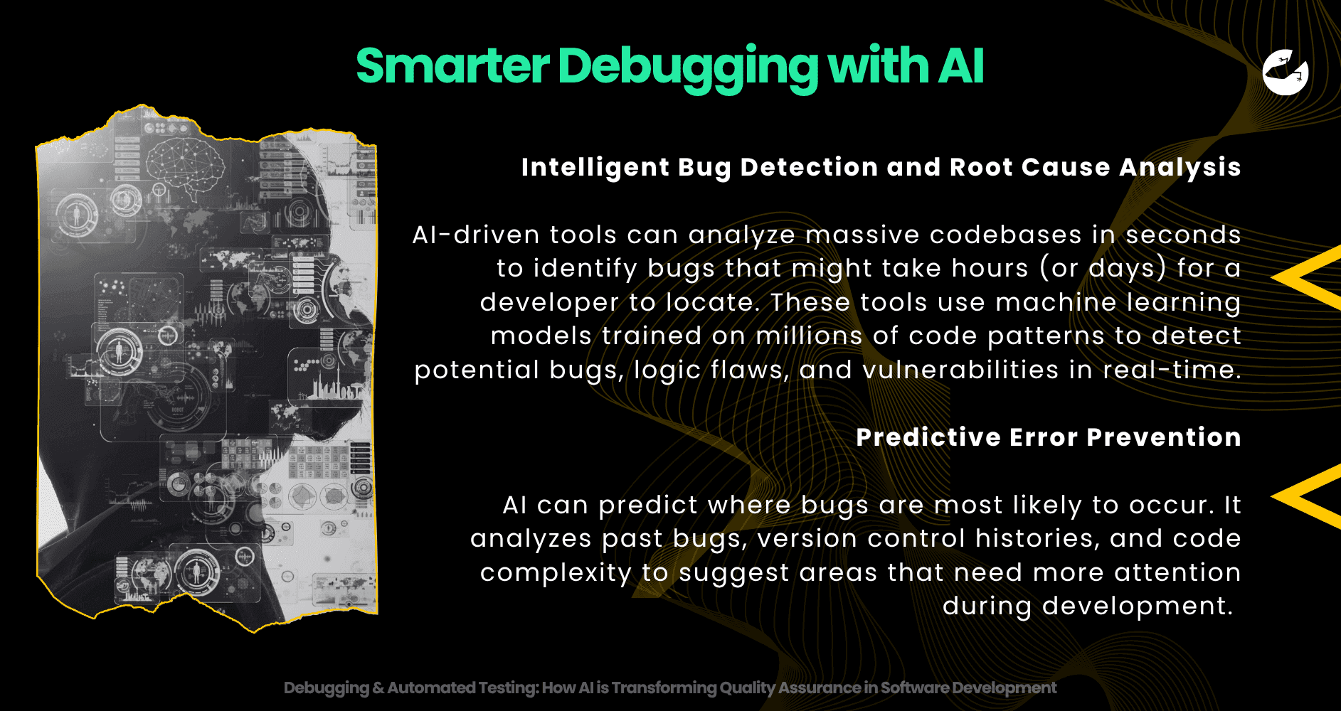 Smarter Debugging with AI Debugging & Automated Testing How AI is Transforming Quality Assurance in Software Development