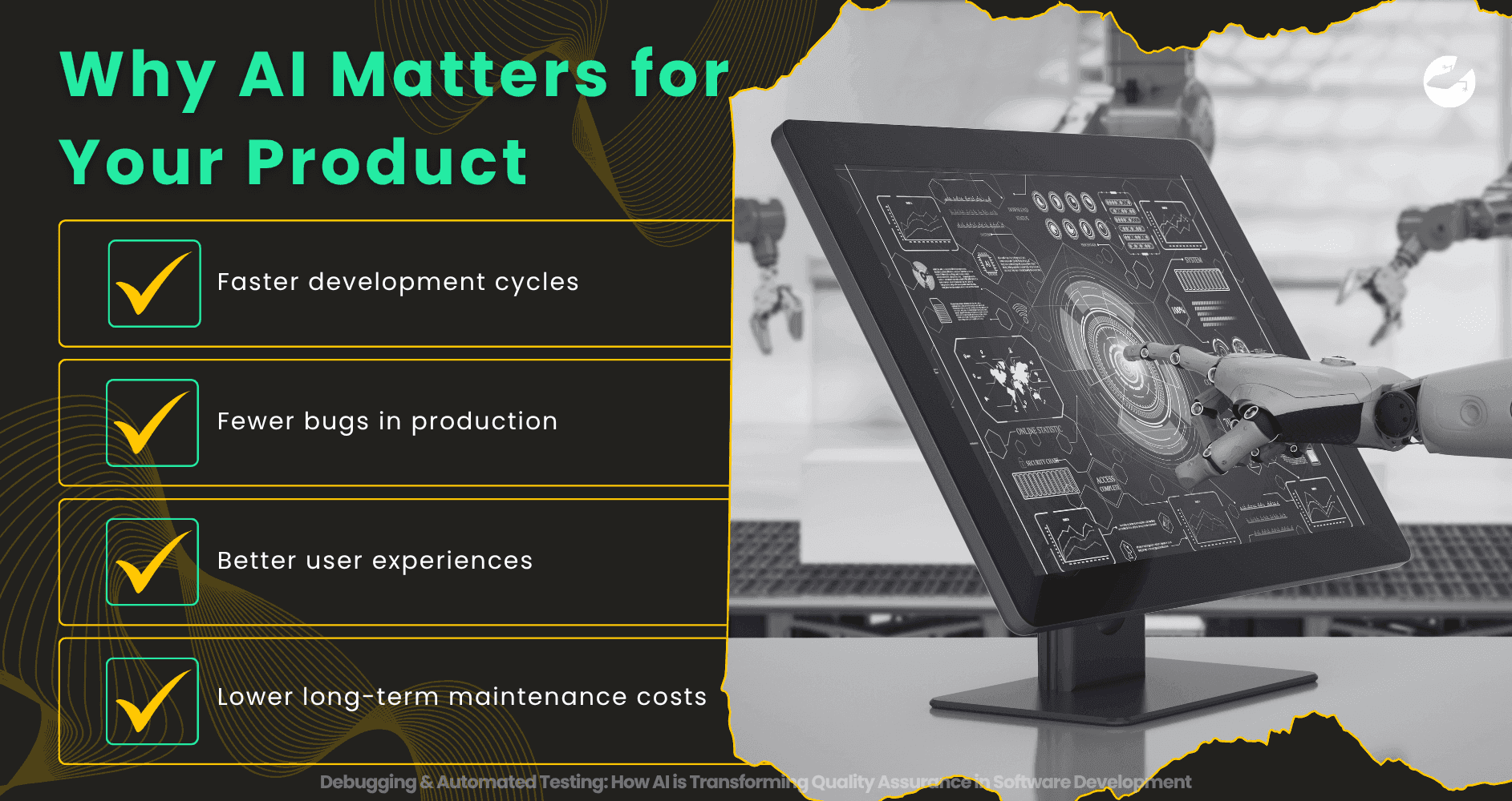 Why AI Matters for Your Product Debugging & Automated Testing How AI is Transforming Quality Assurance in Software Development