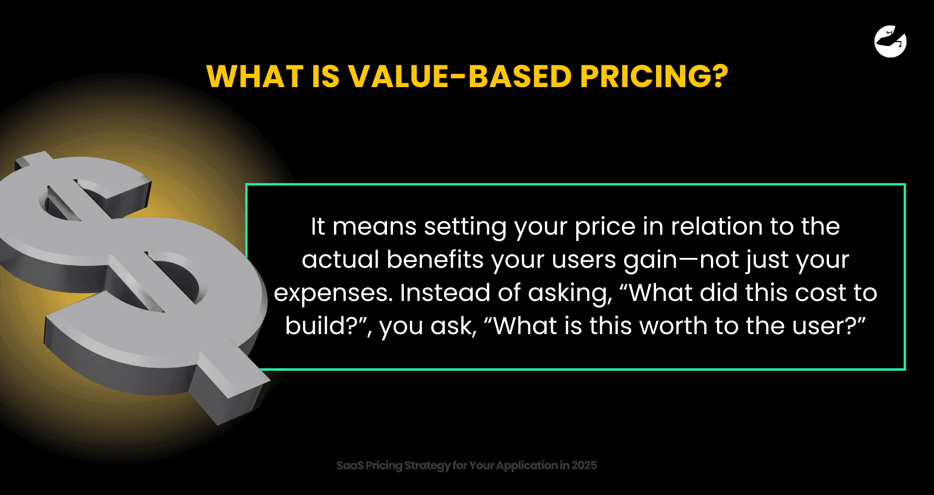 What is Value-Based Pricing SaaS Pricing Strategy for Your Application in 2025