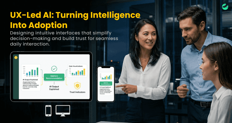 UX-Led Al_ Turning Intelligence Into Adoption.png