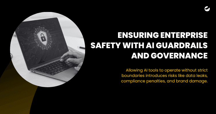 Ensuring Enterprise Safety with AI Guardrails and Governance.png