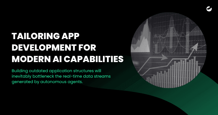 Tailoring App Development for Modern AI Capabilities.png